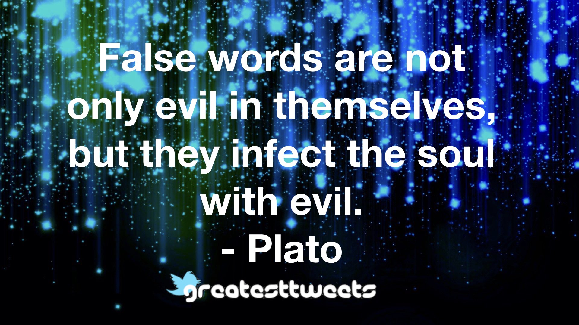 false-words-are-not-only-evil-in-themselves-but-they-infect-the-soul