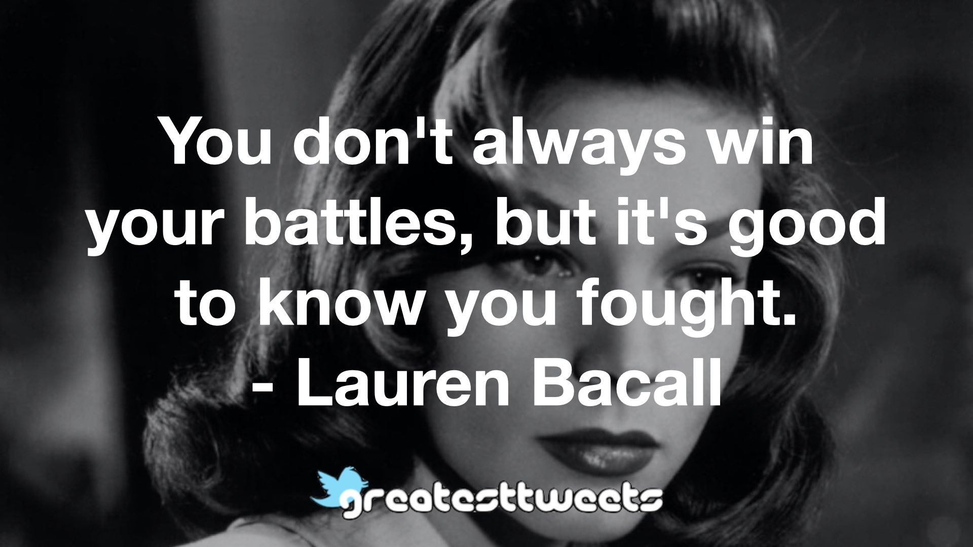 You don’t always win your battles, but it’s good to know you fought ...