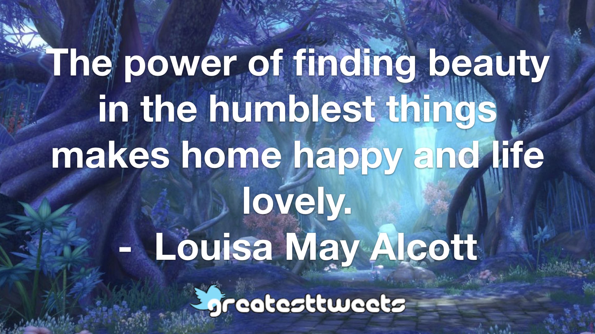 the-power-of-finding-beauty-in-the-humblest-things-makes-home-happy-and