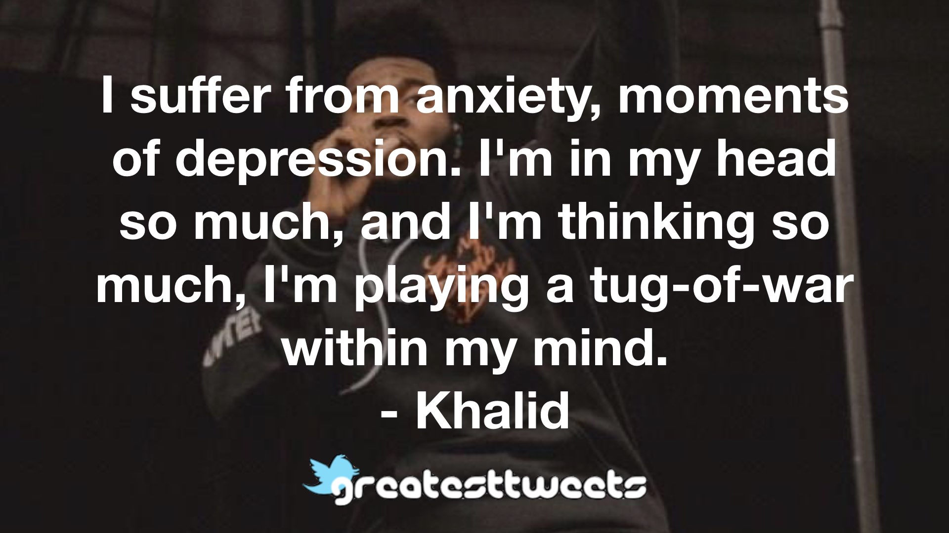 Khalid Quotes Greatesttweets Com