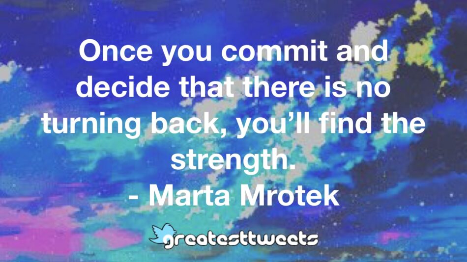 Marta Mrotek Quotes Greatesttweets Com